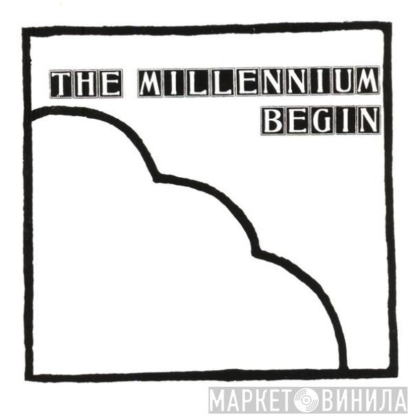  The Millennium  - Begin