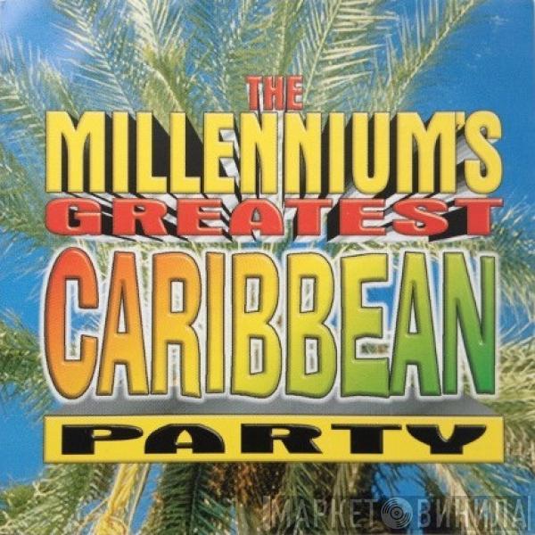  - The Millennium's Greatest Caribbean Party