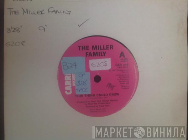 The Miller Family - This Thing Could Grow