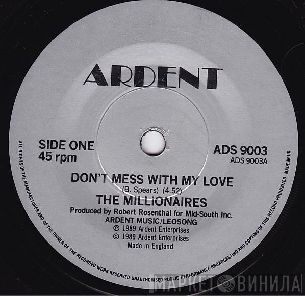 The Millionaires  - Don't Mess With My Love