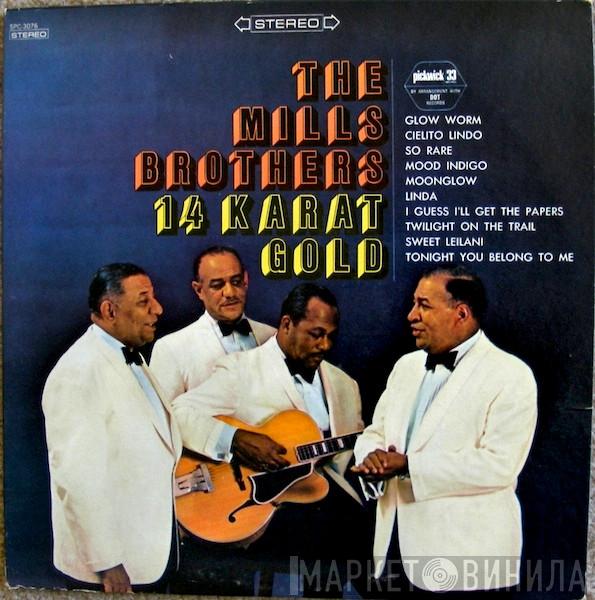 The Mills Brothers - 14 Karat Gold