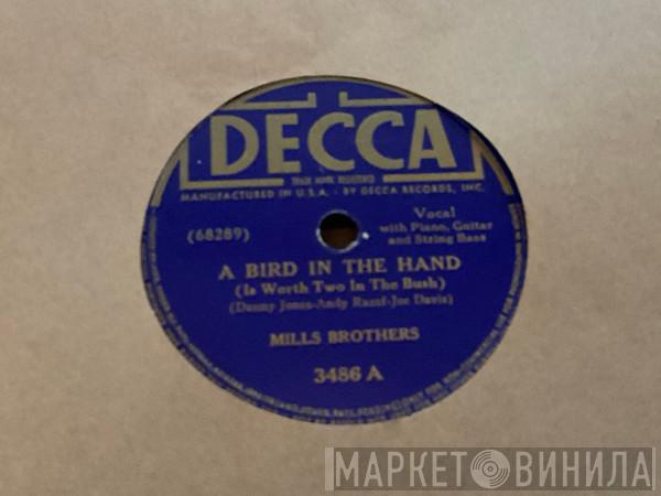 The Mills Brothers - A Bird In The Hand / When You Said Good -bye 