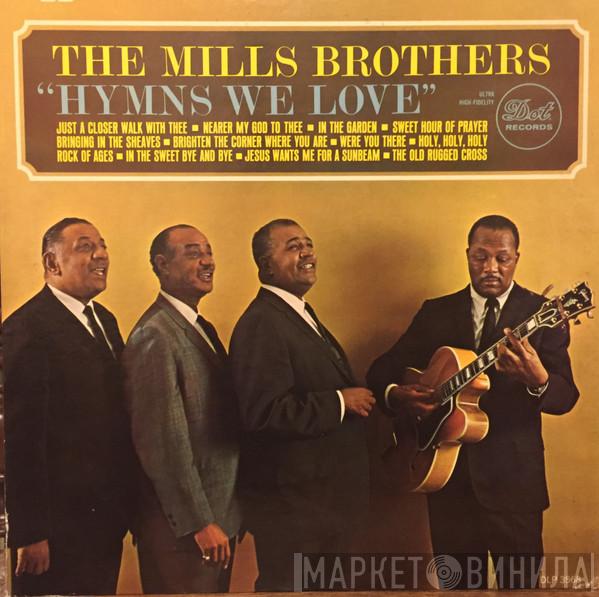  The Mills Brothers  - Hymns We Love