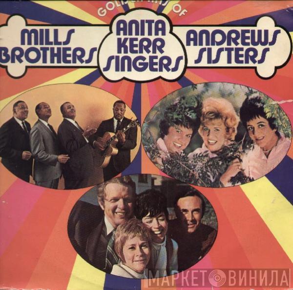 The Mills Brothers, The Anita Kerr Singers, The Andrews Sisters - Golden Hits Of