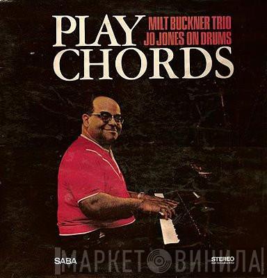 , The Milt Buckner Trio  Jo Jones  - Play Chords