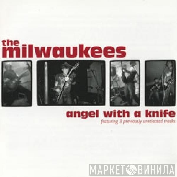 The Milwaukees - Angel With A Knife