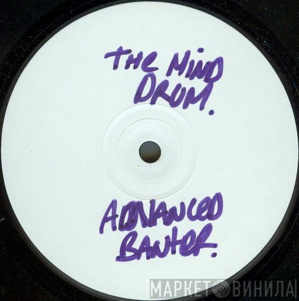 The Mind Drum - Advanced Banter