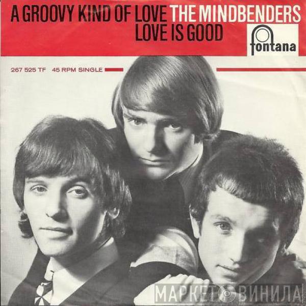  The Mindbenders  - A Groovy Kind Of Love / Love Is Good