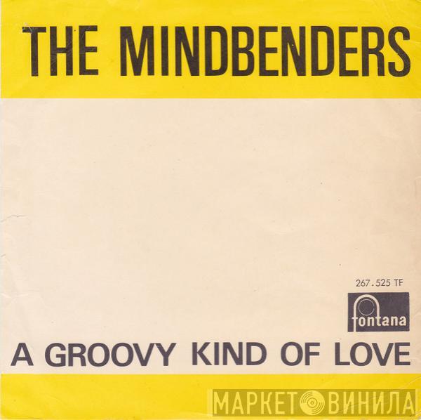  The Mindbenders  - A Groovy Kind Of Love