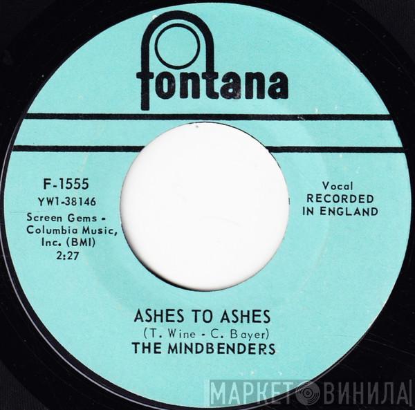 The Mindbenders - Ashes To Ashes / You Don't Know About Love