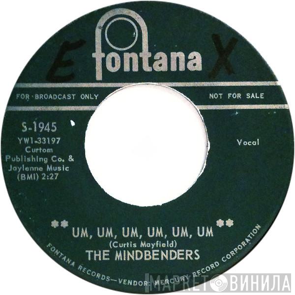  The Mindbenders  - Um, Um, Um, Um, Um, Um