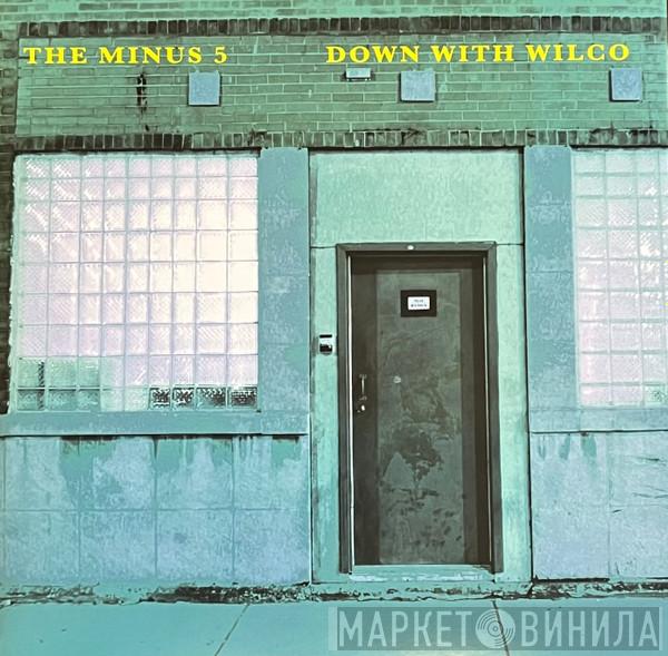 The Minus 5 - Down With Wilco