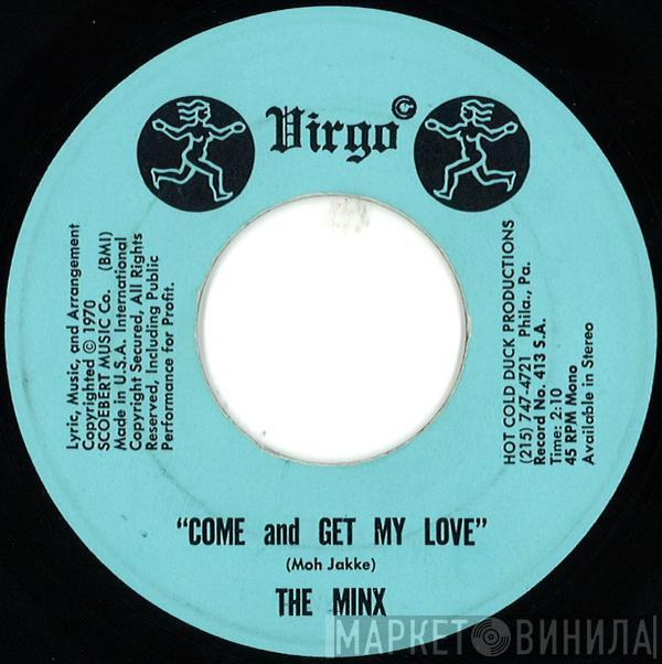 The Minx  - Come And Get My Love