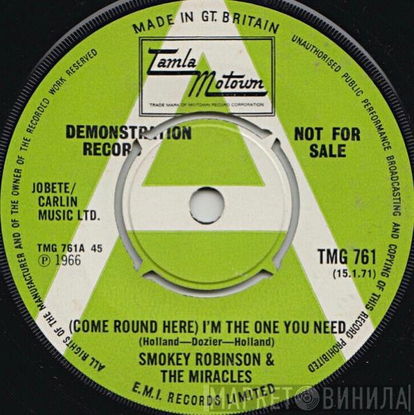  The Miracles  - (Come Round Here) I'm The One You Need