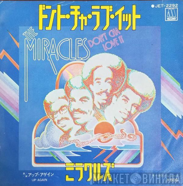  The Miracles  - Don't Cha Love It / Up Again