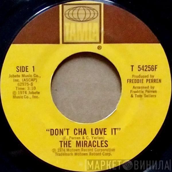  The Miracles  - Don't Cha Love It / Up Again