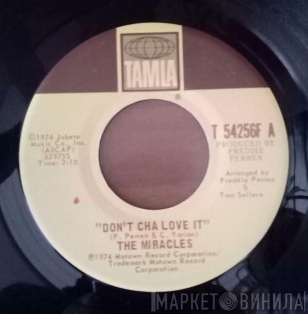  The Miracles  - Don't Cha Love It / Up Again
