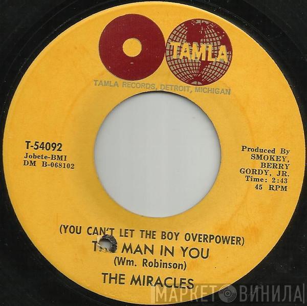 The Miracles - (You Can't Let The Boy Overpower) The Man In You