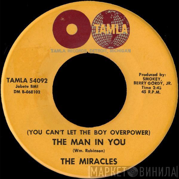 The Miracles - (You Can't Let The Boy Overpower) The Man In You