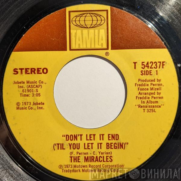 The Miracles - Don't Let It End ('Til You Let It Begin)