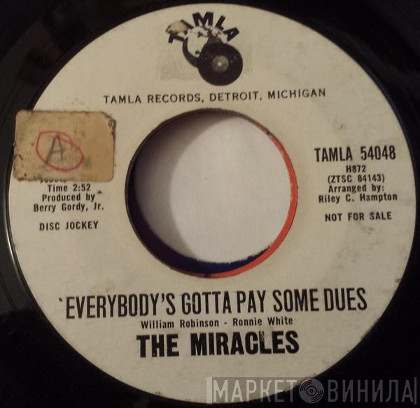 The Miracles - Everybody's Gotta Pay Some Dues / I Can't Believe