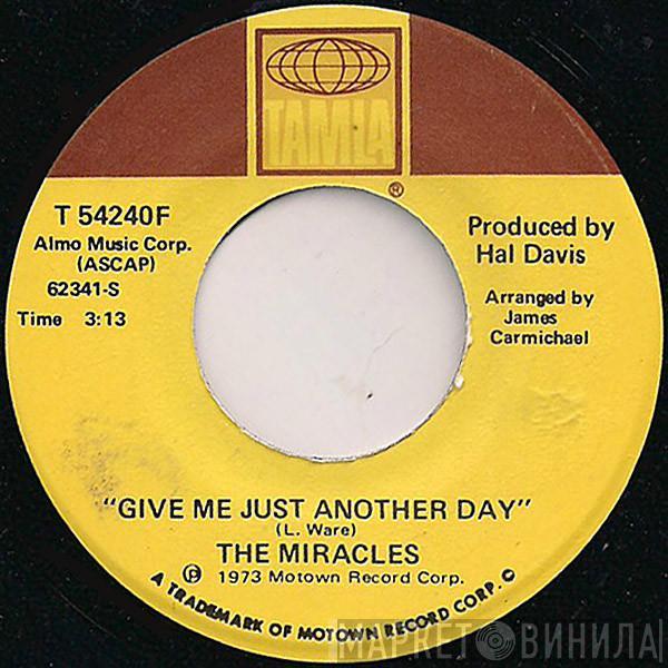 The Miracles - Give Me Just Another Day / I Wanna Be With You