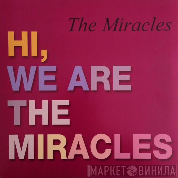  The Miracles  - Hi, We Are The Miracles