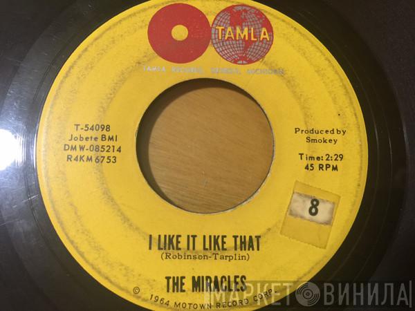 The Miracles - I Like It Like That / You're So Fine And Sweet