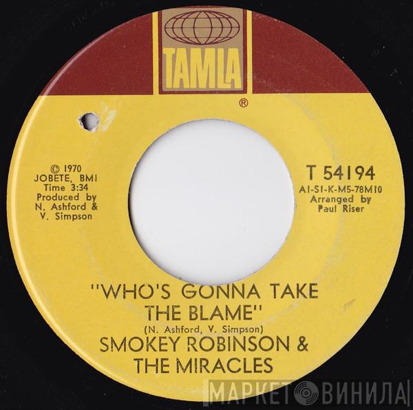 The Miracles - Who's Gonna Take The Blame / I Gotta Thing For You