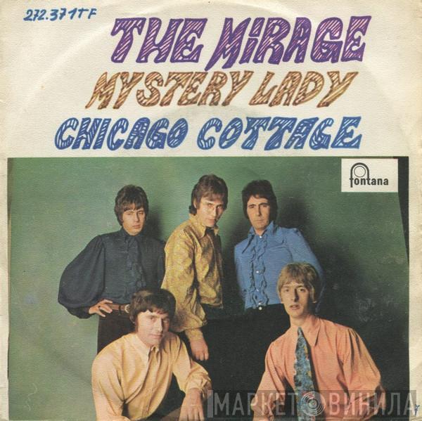 The Mirage - Mystery Lady / Chicago Cottage