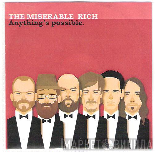 The Miserable Rich - Anything's Possible