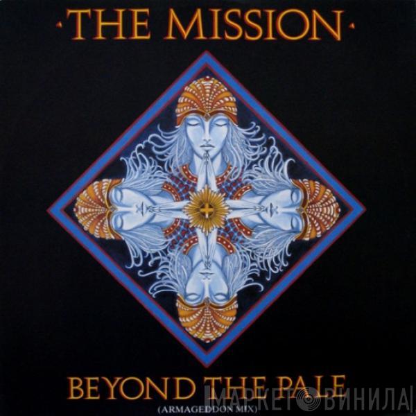 The Mission - Beyond The Pale (Armageddon Mix)