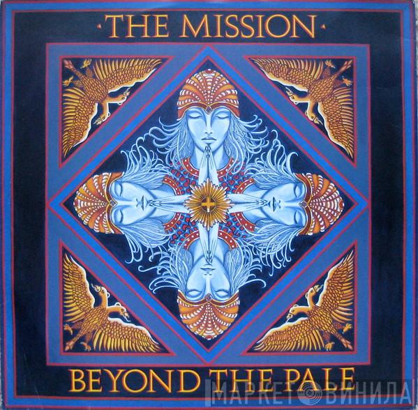 The Mission - Beyond The Pale