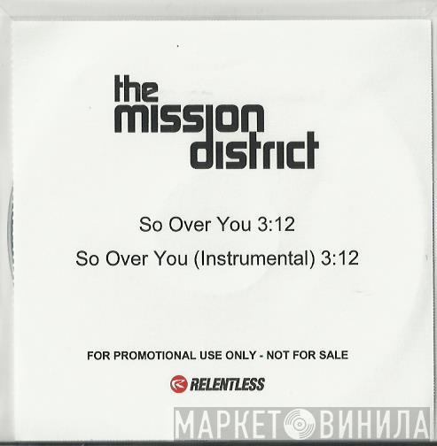 The Mission District - So Over You