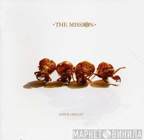 The Mission - God Is A Bullet