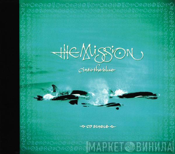 The Mission - Into The Blue
