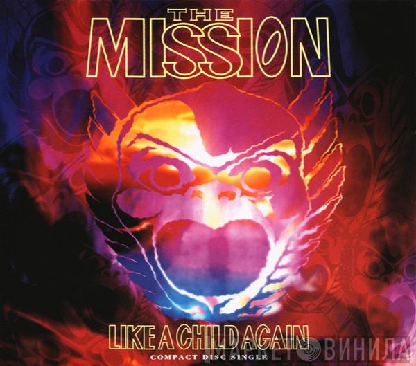 The Mission - Like A Child Again