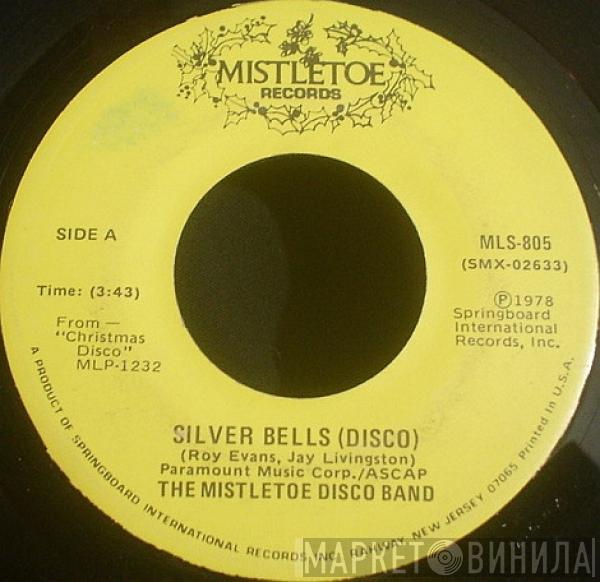 The Mistletoe Disco Band - Silver Bells (Disco) / Jingle Bell Rock (Disco)