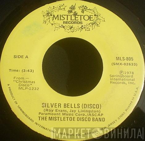 The Mistletoe Disco Band - Silver Bells (Disco) / Jingle Bell Rock (Disco)