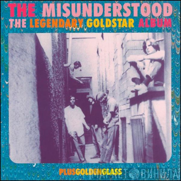  The Misunderstood  - The Legendary Goldstar Album / Golden Glass