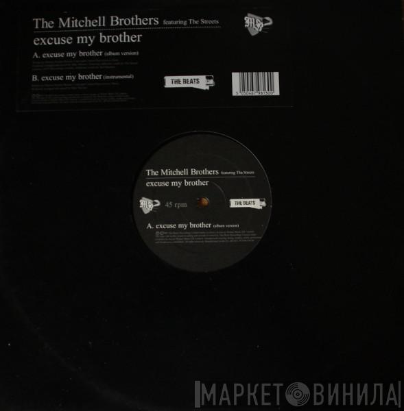 The Mitchell Brothers, The Streets - Excuse My Brother