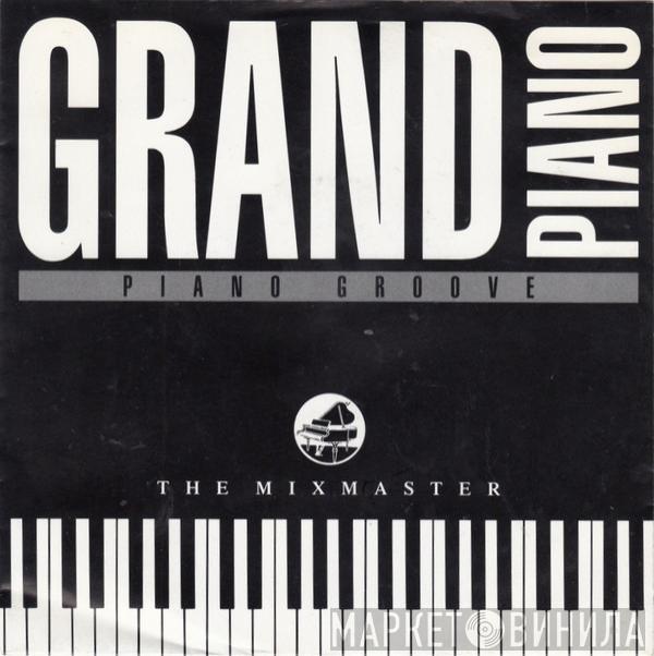 The Mixmaster - Grand Piano
