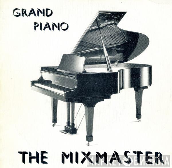 The Mixmaster - Grand Piano