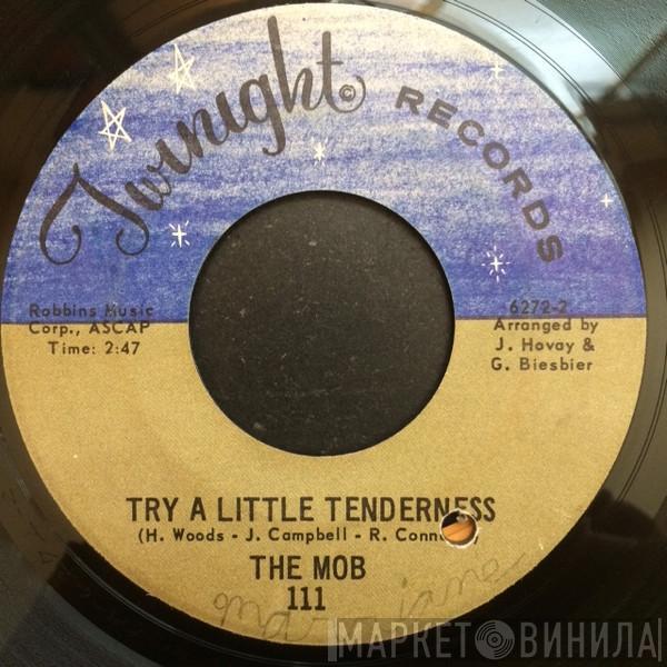 The Mob  - Try A Little Tenderness / Unbelievable