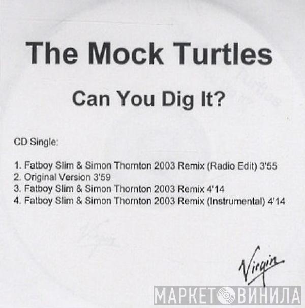 The Mock Turtles - Can You Dig It?