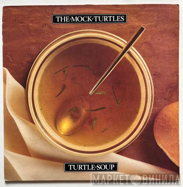 The Mock Turtles  - Turtle Soup