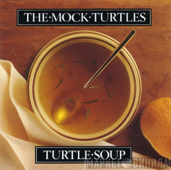 The Mock Turtles - Turtle Soup