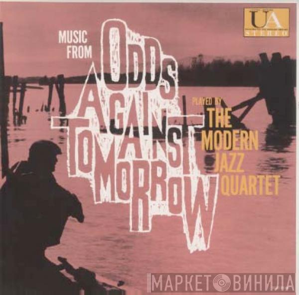 The Modern Jazz Quartet - Music From "Odds Against Tomorrow"