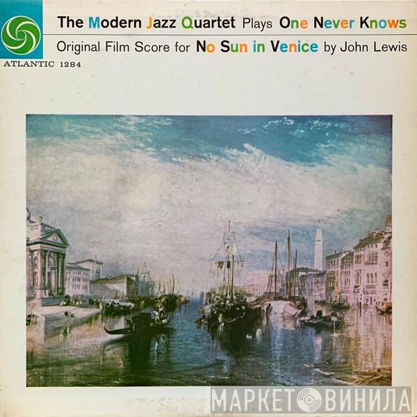 The Modern Jazz Quartet - The Modern Jazz Quartet Plays One Never Knows (Original Film Score For “No Sun In Venice”)
