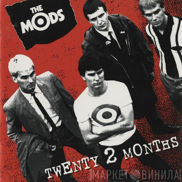  The Mods   - Twenty 2 Months
